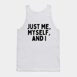 Just Me, Myself, and I, Singles Awareness Day Tank Top